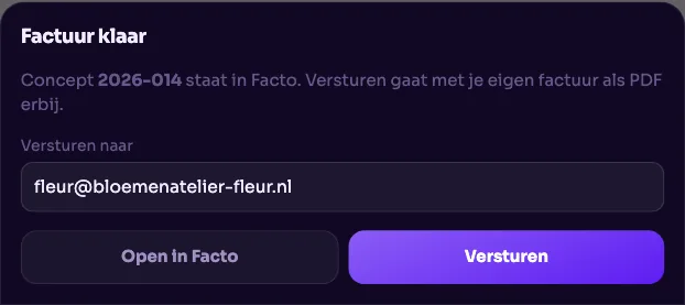 Factuur klaar: het concept staat in Facto, met het veld Versturen naar, Open in Facto en Versturen.